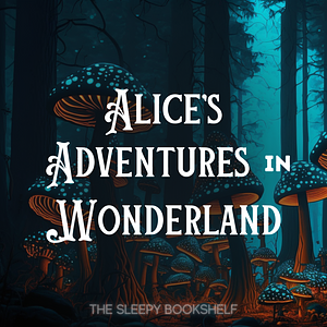 Alice's Adventures In Wonderland by Lewis Carroll