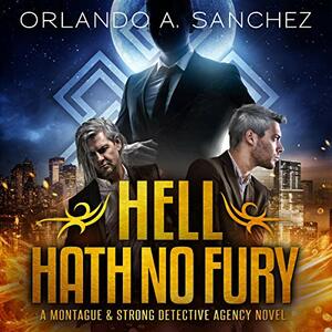 Hell Hath No Fury by Orlando A. Sanchez