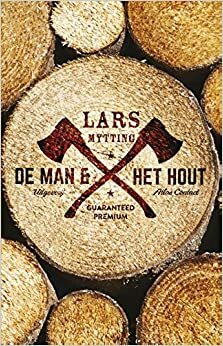 De man & het hout by Lars Mytting