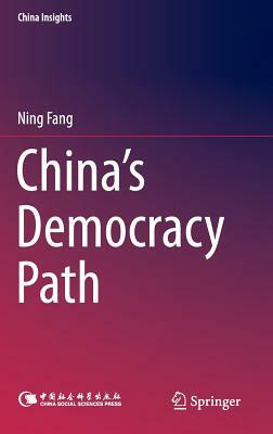 China's Democracy Path by Ning Fang