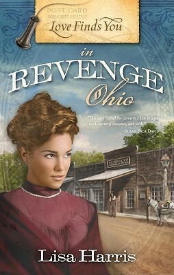 Love Finds You in Revenge, Ohio by Lisa Harris