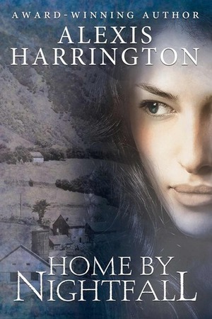 Home by Nightfall by Alexis Harrington