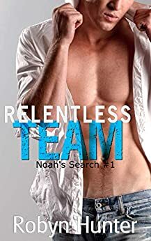Relentless Team  by Robyn Hunter