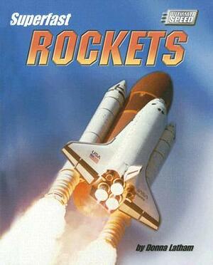 Superfast Rockets by Donna Latham