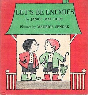 LETS BE ENEMIES by Janice May Udry, Maurice Sendak