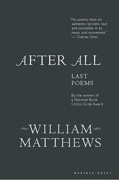 After All by William Matthews, William Matthews