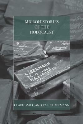 Microhistories of the Holocaust by 