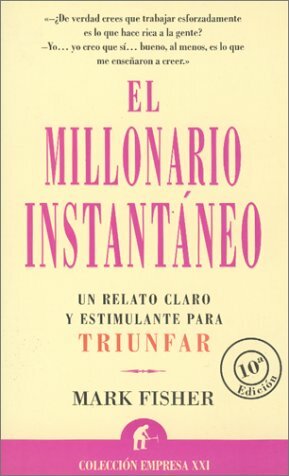 El millonario instantáneo by Mark Fisher