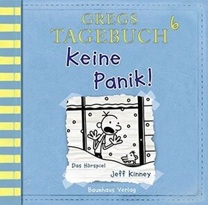 Gregs Tagebuch 6 - Keine Panik! by Jeff Kinney