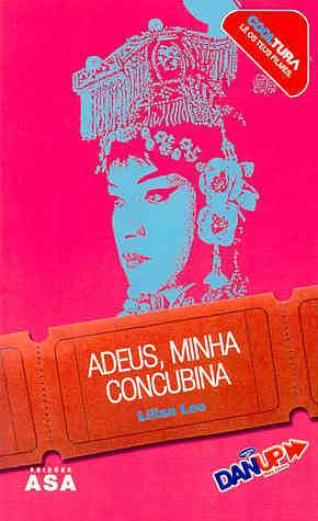 Adeus, Minha Concubina by Lilian Lee