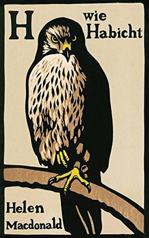H wie Habicht by Helen Macdonald