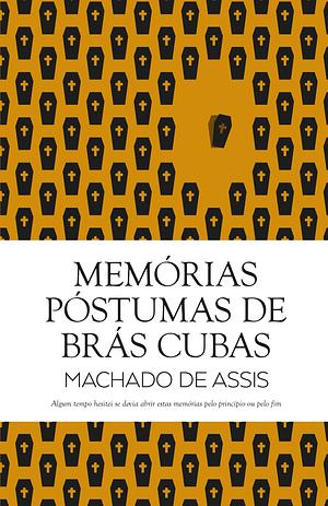 Memórias Póstumas de Brás Cubas by Machado de Assis