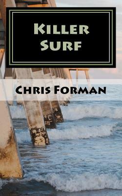 Killer Surf: A Port City Mystery by Chris Forman