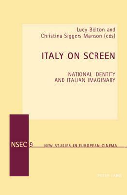 Italy on Screen: National Identity and Italian Imaginary by 