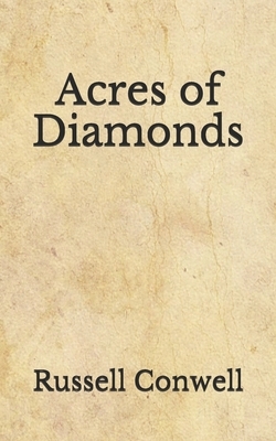 Acres of Diamonds: (Aberdeen Classics Collection) by Russell Conwell