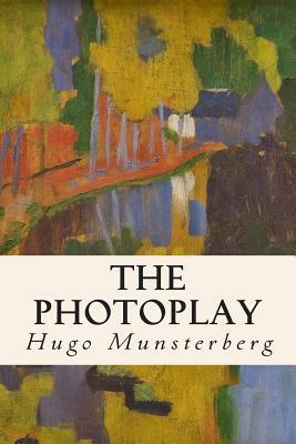 The Photoplay by Hugo Munsterberg