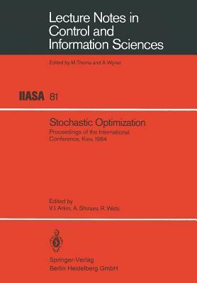 Stochastic Optimization: Proceedings of the International Conference, Kiev, 1984 by 