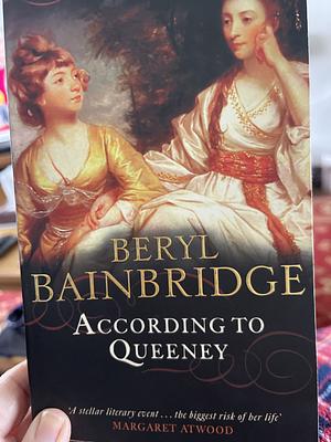 According To Queeney by Beryl Bainbridge