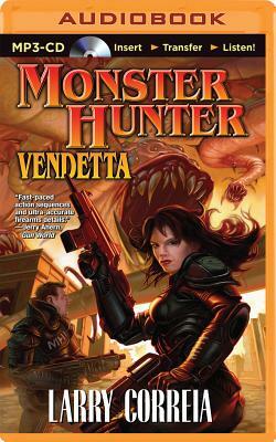 Monster Hunter Vendetta by Larry Correia