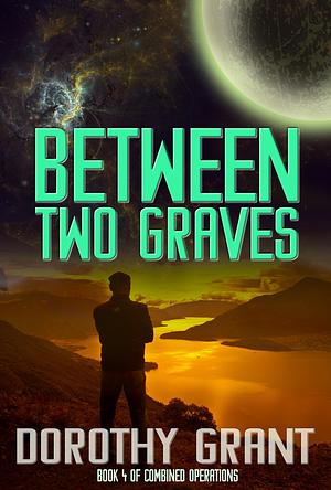 Between Two Graves by Dorothy Grant