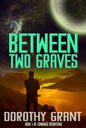 Between Two Graves by Dorothy Grant