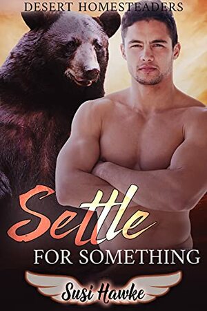 Settle for Something by Susi Hawke