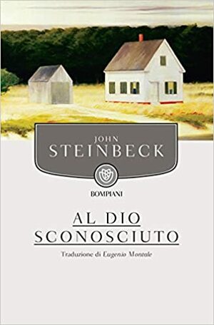 Al dio sconosciuto by John Steinbeck