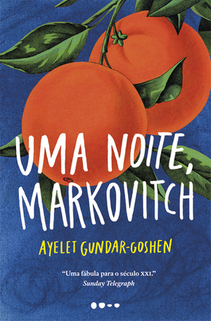 Uma Noite, Markovitch by Ayelet Gundar-Goshen, Paulo Geiger