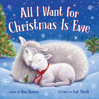 All I Want for Christmas Is Ewe by Rose Rossner