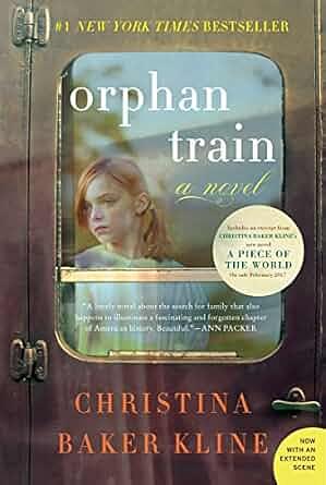 Orphan Train: A Heartfelt Historical Novel Spanning Generations and Friendship by Christina Baker Kline, Christina Baker Kline