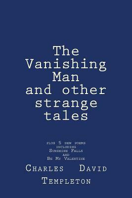 The Vanishing Man and other strange tales by Charles Templeton
