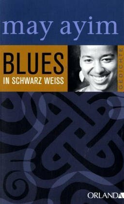 Blues In Schwarz Weiss by May Ayim