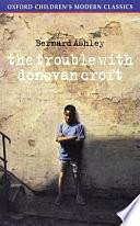 The Trouble with Donovan Croft by Bernard Ashley