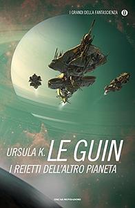 I Reietti dell'altro pianeta by Ursula K. Le Guin