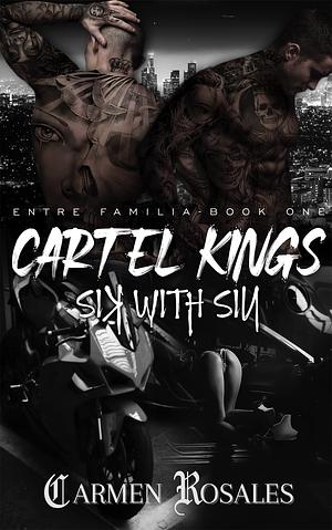 Cartel Kings: A Dark High school Romance : Entre Familia-Cartel Kings Book One by Carmen Rosales