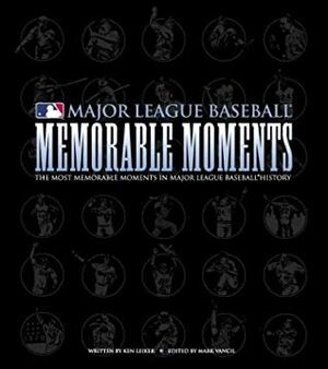 Memorable Moments by Mark Vancil, Ken Leiker