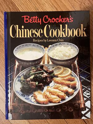 Betty Crocker's Chinese Cookbook by Leeann Chin