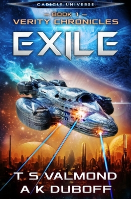 Exile: A Cadicle Universe Space Opera by A. K. DuBoff, T.S. Valmond