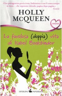 La favolosa (doppia) vita di Isabel Bookbinder by Holly McQueen