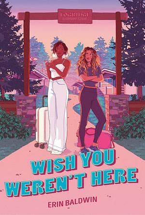 Wish You Weren't Here by Erin Baldwin