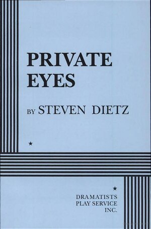 Private Eyes by Steven Dietz