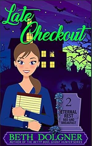 Late Checkout by Beth Dolgner