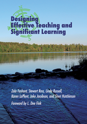 Designing Effective Teaching and Significant Learning by Zala Fashant, Stewart Ross, Linda Russell