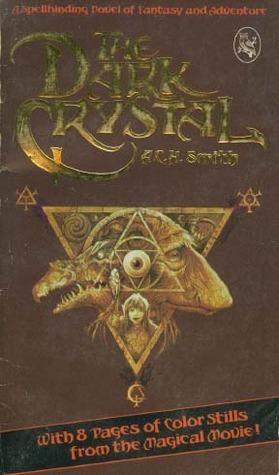 The Dark Crystal by A.C.H. Smith