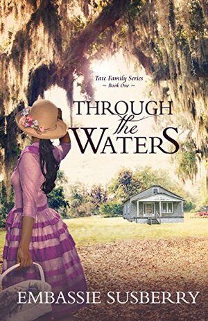 Through the Waters (Tate, #1) by Embassie Susberry