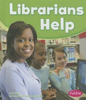 Librarians Help by Dee Ready, Gail Saunders-Smith