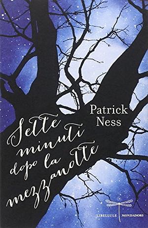 Sette minuti dopo la mezzanotte by Patrick Ness