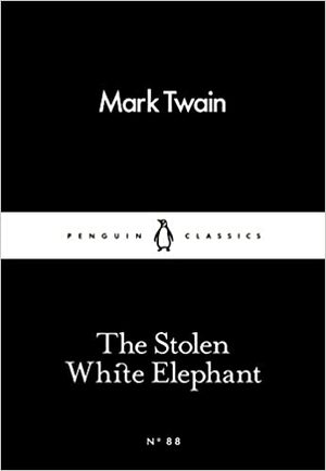 The Stolen White Elephant by Mark Twain