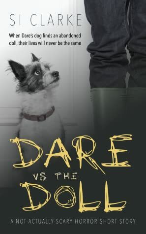Dare vs the Doll by Si Clarke