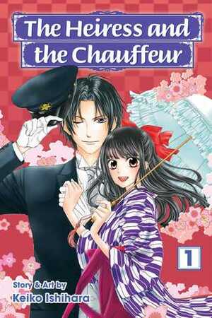 The Heiress and the Chauffeur, Vol. 1 by Keiko Ishihara